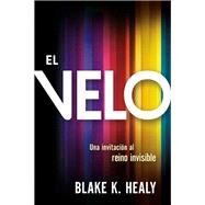El velo / The Veil by Healy, Blake K., 9781629993850