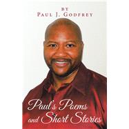 Paul's Poems and Short Stories by Godfrey, Paul J., 9781796073850