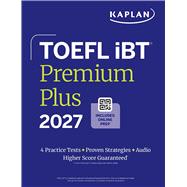 TOEFL iBT Premium Plus 2027 by Unknown, 9798349703850