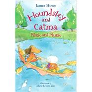 Houndsley and Catina Plink and Plunk Candlewick Sparks by Howe, James; Gay, Marie-Louise, 9780763633851
