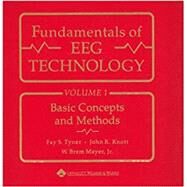 Fundamentals of EEG Technology Vol. 1: Basic Concepts and Methods by Tyner, Fay S.; Knott, John R.; Mayer, W. Brem, 9780890043851