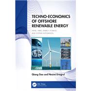 Techno-Economics of Offshore Renewable Energy by Qiang Gao; Nesimi Ertugrul, 9781032813851