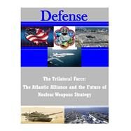 The Trilateral Force by United States Air Force, 9781502923851