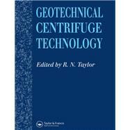 Geotechnical Centrifuge Technology by Taylor, R. N., 9780367863852