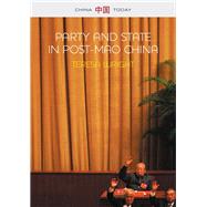 Party and State in Post-mao China by Wright, Teresa, 9780745663852