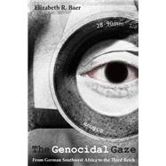 The Genocidal Gaze by Baer, Elizabeth R., 9780814343852
