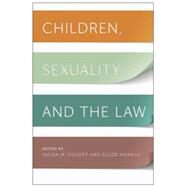 Children, Sexuality, and the Law by Coupet, Sacha M.; Marrus, Ellen, 9780814723852