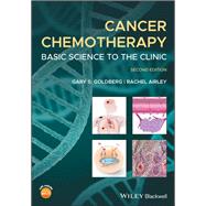 Cancer Chemotherapy Basic Science to the Clinic by Goldberg , Gary S.; Airley, Rachel, 9781118963852