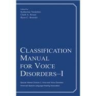 Classification Manual for Voice Disorders-I by Verdolini,Katherine, 9781138453852