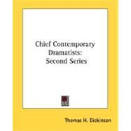 Chief Contemporary Dramatists by Dickinson, Thomas H., 9781417943852