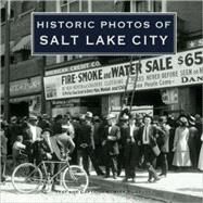 Historic Photos of Salt Lake City by Burbank, Jeff, 9781596523852