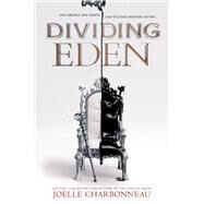 Dividing Eden by Charbonneau, Joelle, 9780062453853