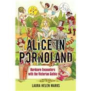 Alice in Pornoland by Marks, Laura Helen, 9780252083853
