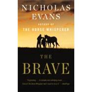 The Brave A Novel by Evans, Nicholas, 9780316053853
