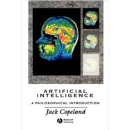 Artificial Intelligence A Philosophical Introduction by Copeland, Jack, 9780631183853