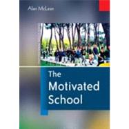 The Motivated School by Alan McLean, 9780761943853