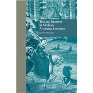 Text and Intertext in Medieval Arthurian Literature by Lacy,Norris J.;Lacy,Norris J., 9780815323853