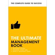 The Ultimate Management Book Motivate People, Manage Your Time, Build a Winning Team by Manser, Martin, 9781473683853