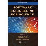 Software Engineering for Science by Carver; Jeffrey C., 9781498743853