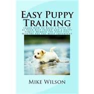 Easy Puppy Training by Wilson, Mike, 9781502833853