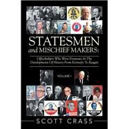 Statesmen and Mischief Makers by Crass, Scott, 9781514403853