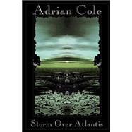 Storm Over Atlantis by Cole, Adrian; Cole, Katia, 9781587153853