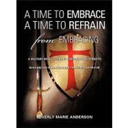 Time to Embrace a Time to Refrain from Embracing : A Military Wife's Journey Through Deployments by Anderson, Beverly Marie, 9781615793853