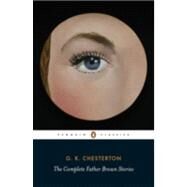 The Complete Father Brown Stories by Chesterton, G.K.; Hurley, Michael D.; Hurley, Michael D.; Hurley, Michael D., 9780141193854