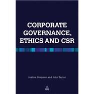 Corporate Governance Ethics and Csr by Taylor, John; Simpson, Justine, 9780749463854