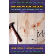 Reforming New Orleans by Burns, Peter F.; Thomas, Matthew O., 9780801453854