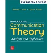 Introducing Communication Theory: Analysis and Application: 2024 Release by Richard West and Lynn Turner, 9781266903854