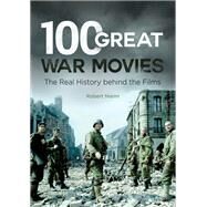 100 Great War Movies by Niemi, Robert, 9781440833854