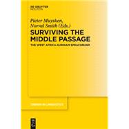 Surviving the Middle Passage by Muysken, Pieter; Smith, Norval; Borges, Robert (COL), 9783110343854