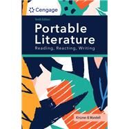 PORTABLE Literature Reading, Reacting, Writing by Kirszner, Laurie; Mandell, Stephen, 9780357793855
