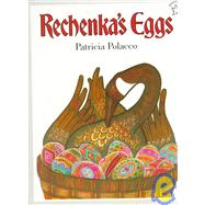 Rechenka's Eggs by Polacco, Patricia (Author), 9780698113855