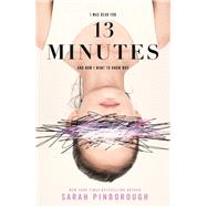 13 Minutes A Novel by Pinborough, Sarah, 9781250123855