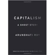 Capitalism by Roy, Arundhati, 9781608463855