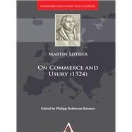 On Commerce and Usury 1524 by Luther, Martin; Rssner, Philipp Robinson, 9781783083855