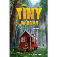 The Tiny Mansion by Graff, Keir, 9781984813855