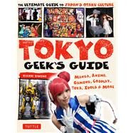 Tokyo Geek's Guide by Simone, Gianni, 9784805313855