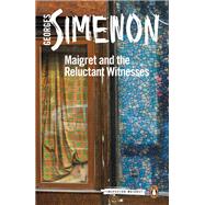 Maigret and the Reluctant Witnesses by Simenon, Georges; Hobson, William, 9780241303856