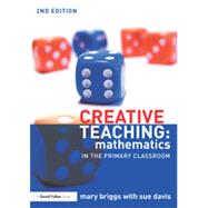 Creative Teaching: Mathematics in the Primary Classroom by Briggs; Mary, 9780415713856