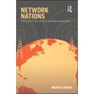 Network Nations: A Transnational History of British and American Broadcasting by Hilmes; Michele, 9780415883856