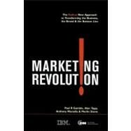 Marketing Revolution : The Radical New Approach to Transforming the Business, the Brand and the Bottom Line by Gamble, Paul R., 9780749443856
