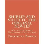 Shirley and Villette by Bronte, Charlotte, 9781508603856