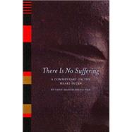 There Is No Suffering A Commentary on the Heart Sutra by SHENG YEN, CHAN MASTER, 9781556433856
