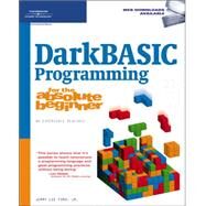 Darkbasic Programming For The Absolute Beginner by Ford Jr.,Jerry Lee, 9781598633856
