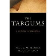 The Targums by Flesher, Paul V. M.; Chilton, Bruce, 9781602583856