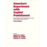 America's Experiment with Capital Punishment by Acker, James R.; Bohm, Robert M.; Lanier, Charles S., 9781611633856
