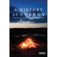 A History of Energy by Sorensen, Bent, 9781849713856